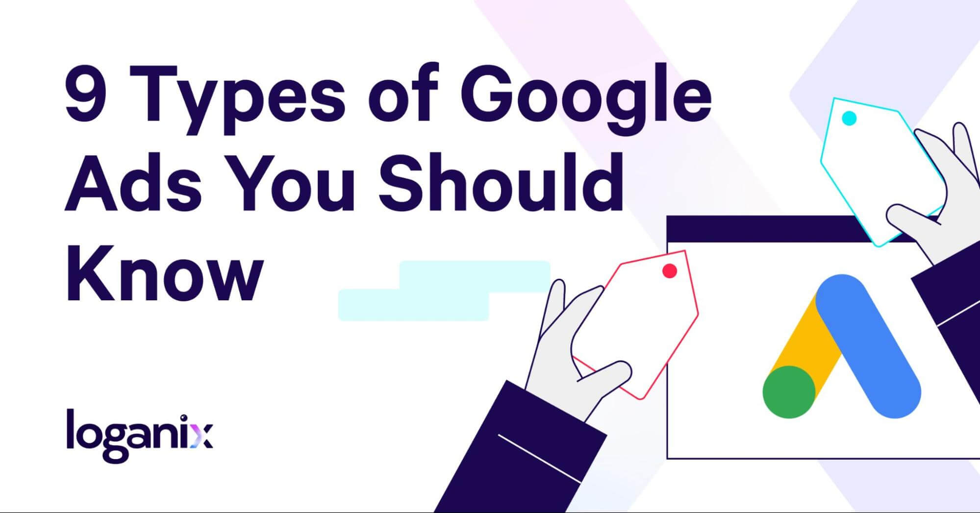 9 Types of Google Ads You Should Know